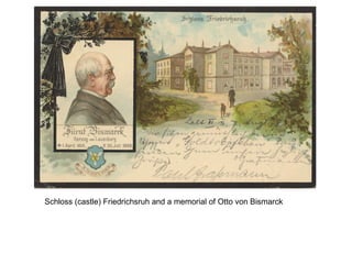 Schloss (castle) Friedrichsruh and a memorial of Otto von Bismarck
 