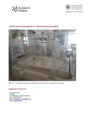Reducció de transmissió de vibració en incubadores