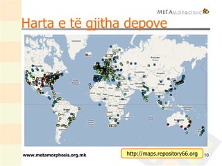 Harta e të gjitha depove www.metamorphosis.org.mk http://maps.repository66.org 