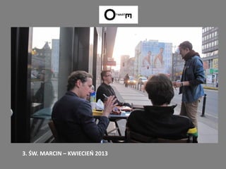 3. ŚW. MARCIN – KWIECIEŃ 2013
 