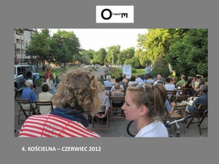 4. KOŚCIELNA – CZERWIEC 2012
 