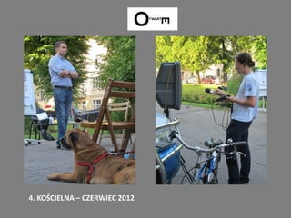 4. KOŚCIELNA – CZERWIEC 2012
 