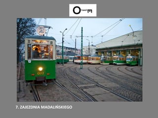 7. ZAJEZDNIA MADALIŃSKIEGO
 