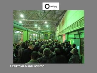 7. ZAJEZDNIA MADALIŃSKIEGO
 