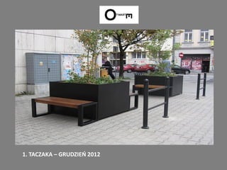 1. TACZAKA – GRUDZIEŃ 2012
 