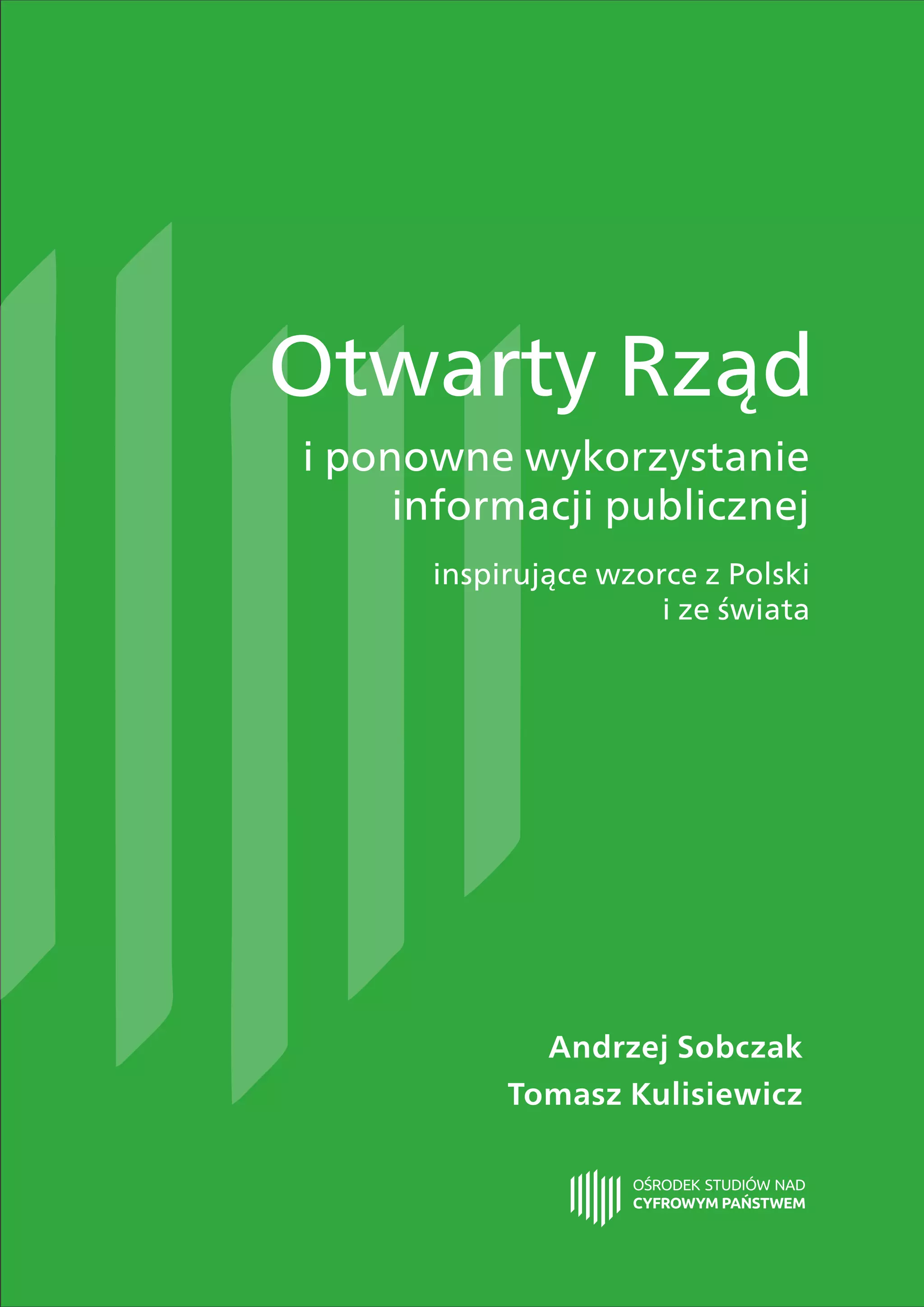 Wydanie II. Otwarty Rząd i ponowne wykorzystanie informacji publicznej
