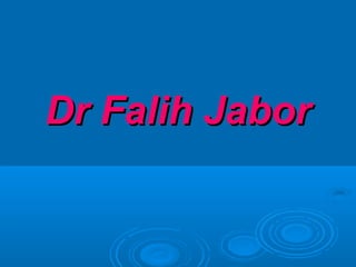 Dr Falih JaborDr Falih Jabor
 