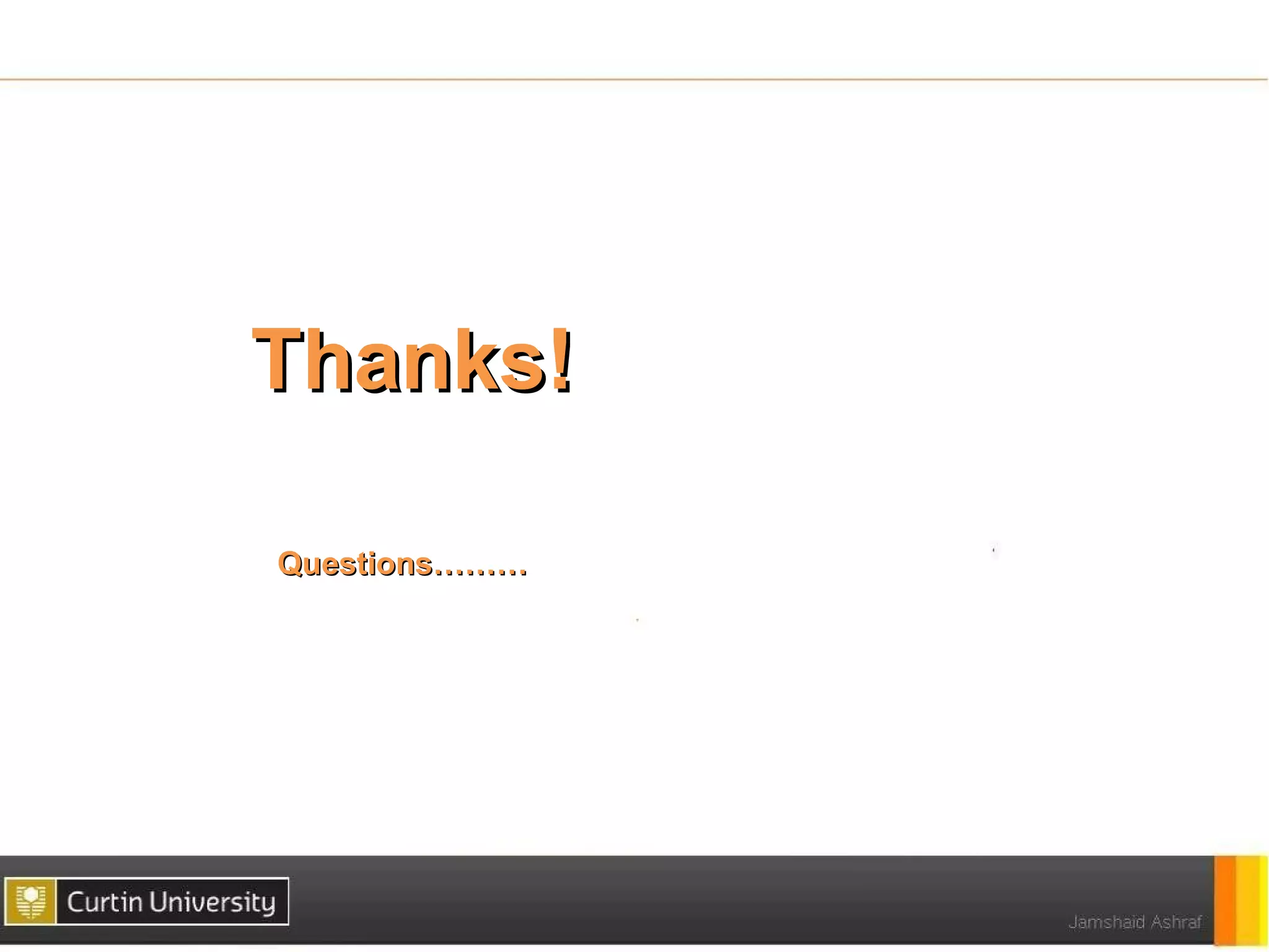 Thanks!

Questions………
 