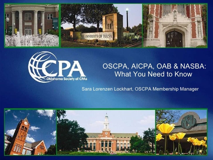 OSCPA, AICPA, NASBA and the OAB What You Need To Know