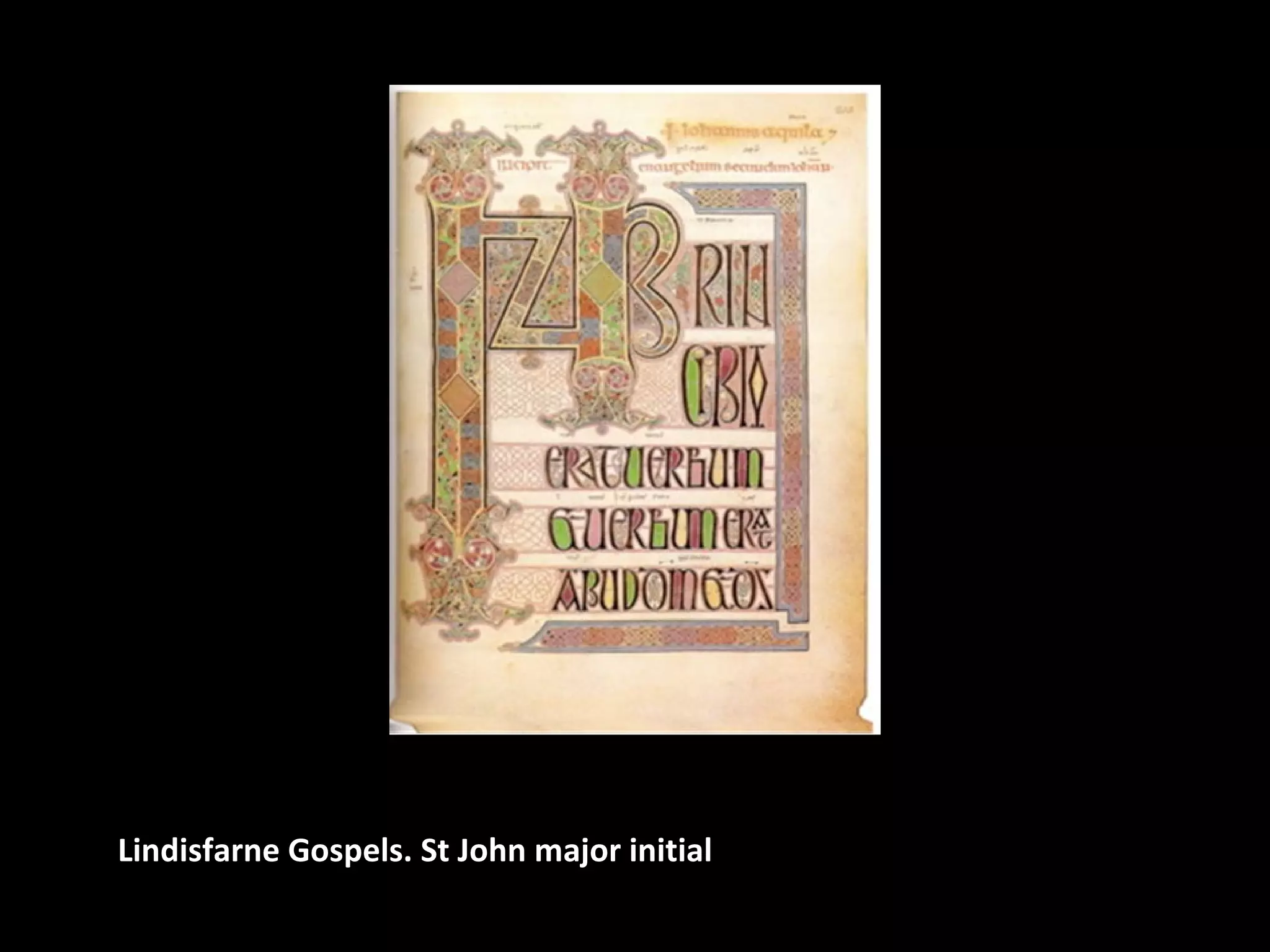 Lindisfarne Gospels. St John major initial