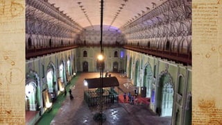  Bhool Bhulaiya is the main part of the Imambara
complex. The central part of it is a big arched hall
where the tomb of Asaf-Ud-Dowlah lies.
 The Iranian architect Kifait-ullah, the author of this
project, also lies buried there.
 There are eight more chambers built to different
roof heights.
 The building is surrounded with 489 identical
doorless galleries.
 Bhool Bhulaiya has no pillars to support the ceiling
and it is among the largest vaulted constructions in
the world.
Bhool Bhulaiya
 