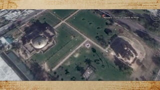  The tomb of Nawab Saadat Ali Khan’s wife
Murshidzaadi lies adjacent to his Maqbara.
 The walls of the facade has fine stucco work done on
it. It also has turrets and a huge dome which is
further embellished with an inverted guldasta over
it.
 At top the guldasta is fixed a pointed, narrow rod
which aims at the sky.
 The building has it’s floor chequered with black and
white marbles and it’s walls adorned with several
arched doors and windows.
 