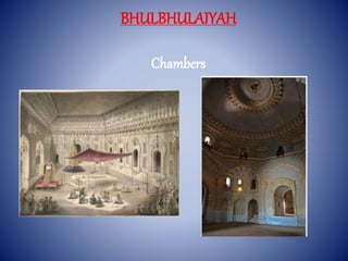 BHULBHULAIYAH
Chambers
 