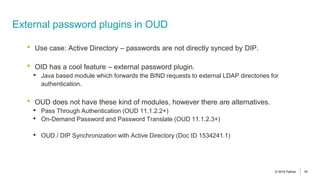 Oracle Unified Directory. Lessons learnt. Is it ready for a move from ...