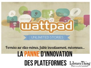 Fermées sur elles-mêmes, faible investissement, méconnues...
LA Panne D'Innovation
Des PLATEFORMES
 