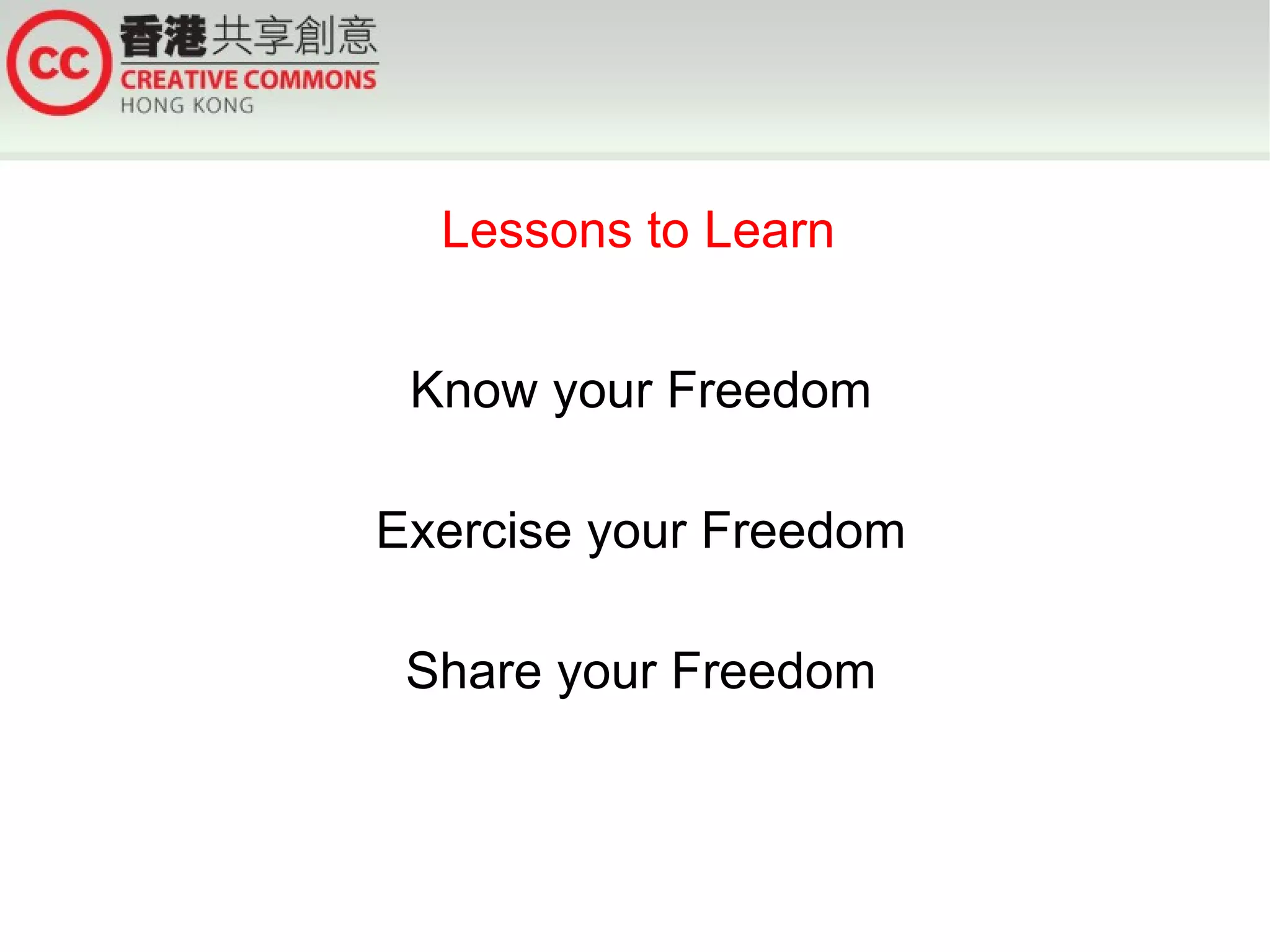 Lessons to Learn


 Know your Freedom

Exercise your Freedom

 Share your Freedom
 