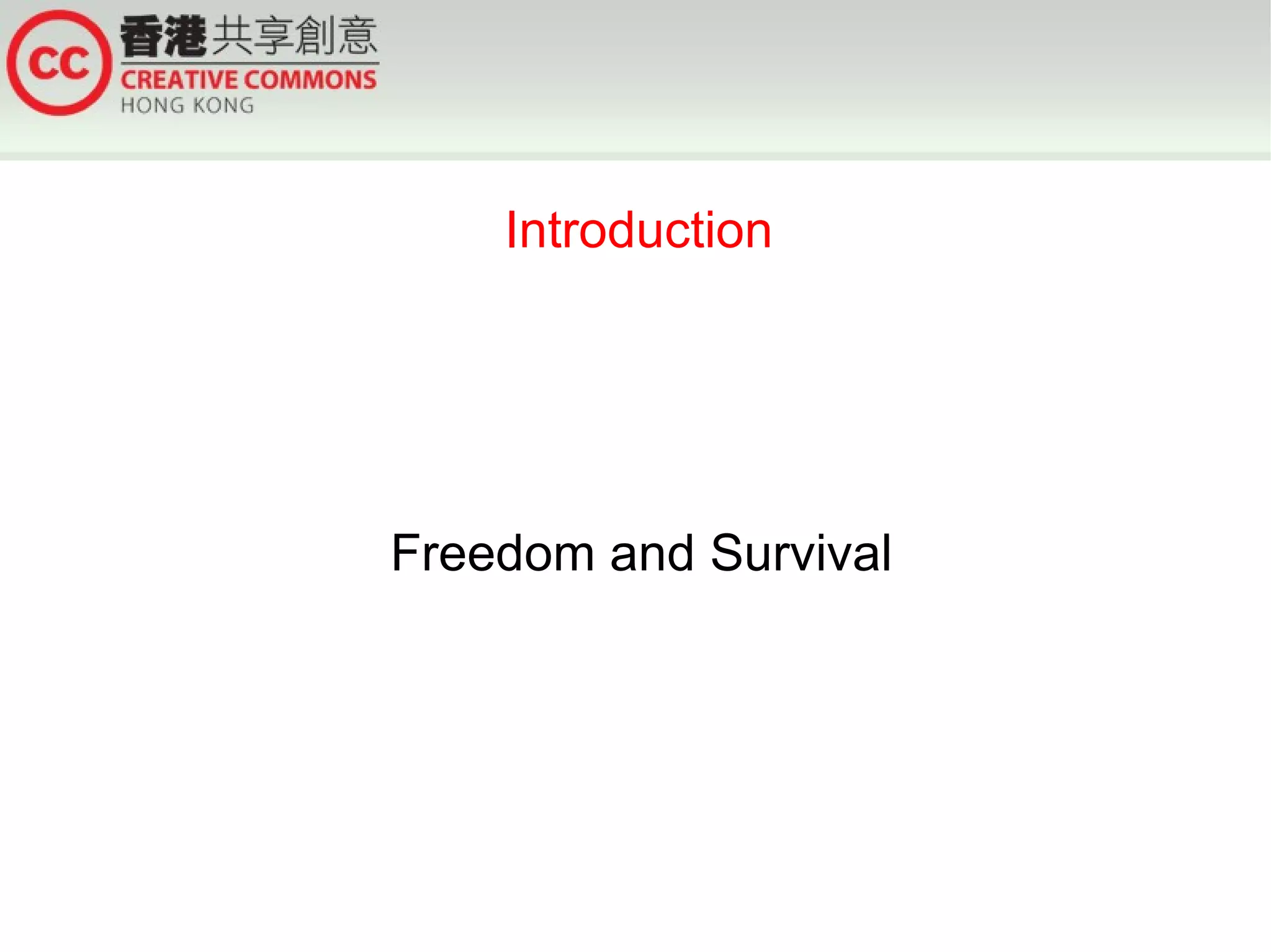 Introduction




Freedom and Survival
 