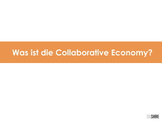 Was ist die Collaborative Economy?

 