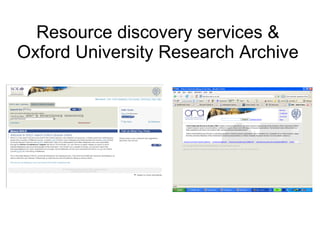 Resource discovery services & Oxford University Research Archive 