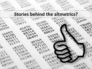Altmetrics - Measuring the impact of scientific activities