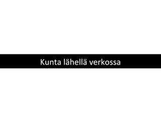 Kunta lähellä verkossa
 