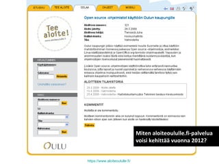Miten aloiteoululle.fi-palvelua
                                voisi kehittää vuonna 2012?


https://www.aloiteoululle.fi/
 