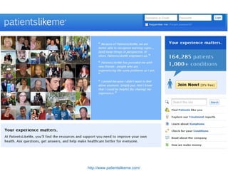 http://www.patientslikeme.com/
 