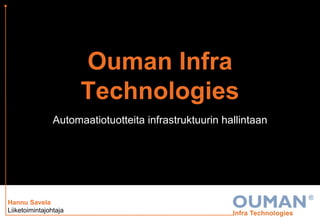 Ouman Infra Technologies Automaatiotuotteita infrastruktuurin hallintaan 