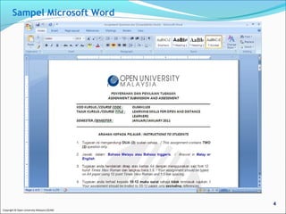 Sampel Microsoft Word 
Copyright © Open University Malaysia (OUM) 
4 
 
