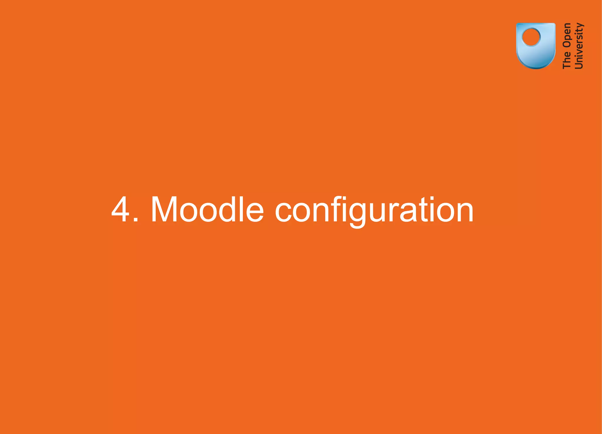 4. Moodle configuration
 