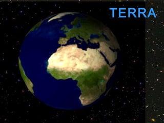 TERRA
 