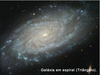 Galáxia em espiral (Triângulo).
 