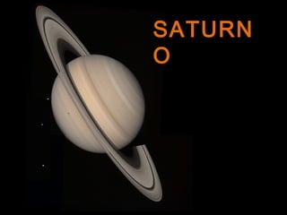 SATURN
O
 