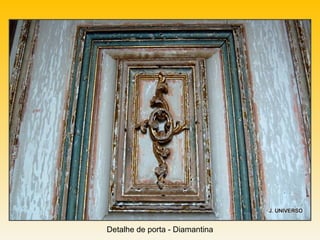 Detalhe de porta - Diamantina
 