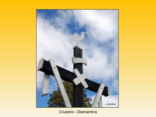 Cruzeiro - Diamantina
 