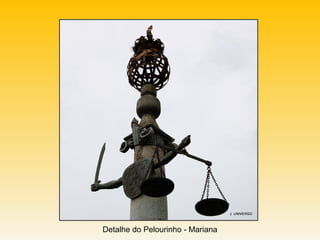 Detalhe do Pelourinho - Mariana
 