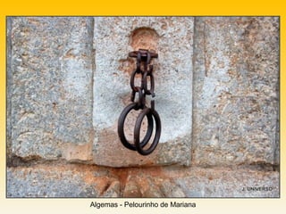 Algemas - Pelourinho de Mariana
 