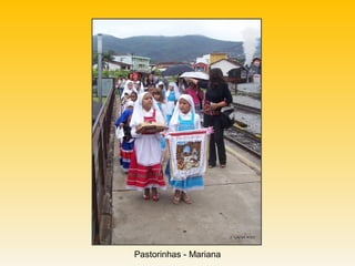 Pastorinhas - Mariana
 