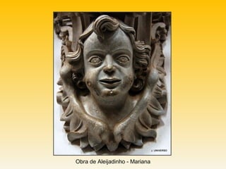 Obra de Aleijadinho - Mariana
 