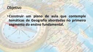 4 desenvolvimento de-plano_de_aula_em_geografia