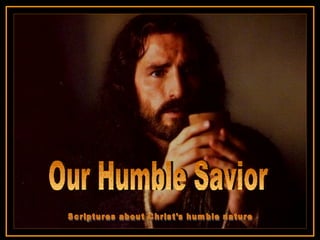 ♫  Turn on your speakers! CLICK TO ADVANCE SLIDES Tommy's Window Slideshow Our Humble Savior Scriptures about Christ's humble nature 