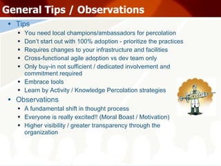 General Tips / Observations  <ul><li>Tips </li></ul><ul><ul><li>You need local champions/ambassadors for percolation  </li...
