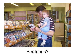 Bedtunes? 
