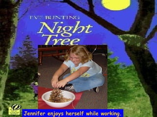 Jennifer enjoys herself while working. 