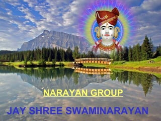 NARAYAN GROUP JAY SHREE SWAMINARAYAN 