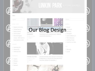 Our Blog Design
 