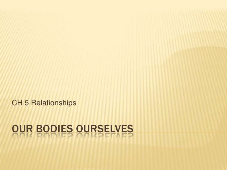 Our bodies ourselves CH 5