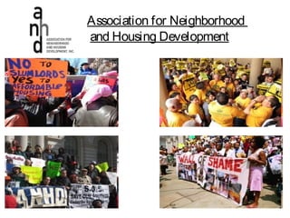 Association for Neighborhood
and Housing Development
 