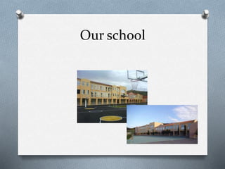 Our school
 