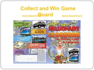 Collect and Win Game
             Board
 Game Board Back   Game Board Front
 